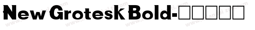 New Grotesk Bold字体转换